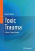 Toxic Trauma: A Basic Clinical Guide (English Edition)