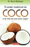 O poder medicinal do Coco e do leo de Coco Extra Virgem