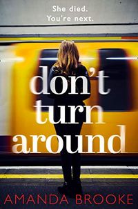 Dont Turn Around: A heart-stopping gripping domestic suspense (English Edition)