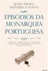Episdios da Monarquia Portuguesa