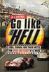 Go Like Hell: Ford, Ferrari, and Their Battle for Speed and Glory at Le Mans (English Edition)