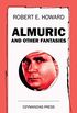 Almuric and Other Fantasies (English Edition)