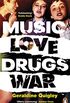 Music Love Drugs War (English Edition)