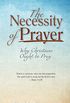 The Necessity of Prayer (Annotated, Updated Edition): Why Christians Ought to Pray (English Edition)