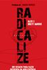 Radicalize 