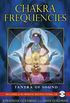 Chakra Frequencies: Tantra of Sound [With CD (Audio)]