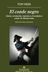 El conde negro: Gloria, revolucin, traicin y el verdadero conde de Montecristo (Biblioteca de la memoria n 31) (Spanish Edition)