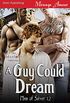 A Guy Could Dream [Men of Silver 12] (Siren Publishing Menage Amour ManLove) (English Edition)