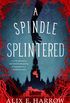 A Spindle Splintered (Fractured Fables) (English Edition)