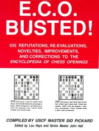 E.C.O. Busted: Five Hundred Thirty-Five Nefutations, Re-Evaluations, Novelties, Improvements and Connections to the Encyclopedia of Chess Openings