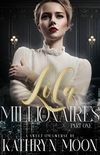 Lola & the Millionaires: Part One