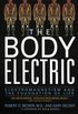 The Body Electric: Electromagnetism and the Foundation of Life