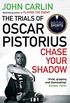 Chase Your Shadow: The Trials of Oscar Pistorius (English Edition)