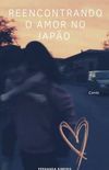 Reencontrando o amor no Japo