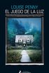 El juego de la luz (Inspector Armand Gamache 7) (Spanish Edition)