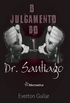 O Julgamento do Dr. Santiago