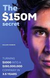 The $150M secret