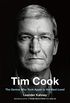 Tim Cook: The Genius Who Took Apple to the Next Level (English Edition)