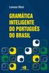Gramtica inteligente do portugus do Brasil