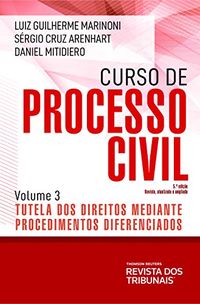 Curso de processo civil : tutela dos direitos mediante procedimentos diferenciados, volume 3