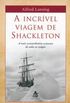 A Incrível Viagem De Shackleton