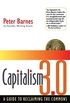 Capitalism 3.0: A Guide to Reclaiming the Commons (English Edition)