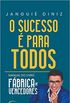O sucesso  para todos: manual do livro Fbrica de vencedores