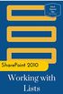 Microsoft SharePoint 2010 Working with Lists (Work Smarter Tips Book 5) (English Edition)