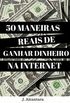 50 MANEIRAS REAIS DE GANHAR DINHEIRO NA INTERNET