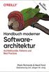 Handbuch moderner Softwarearchitektur: Architekturstile, Patterns und Best Practices (German Edition)