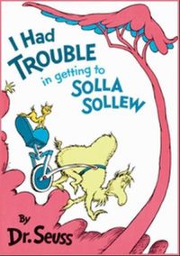 I Had Trouble in Getting to Solla Sollew 