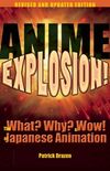 Anime Explosion!: The What? Why? and Wow! of Japanese Animation, Revised and Updated Edition (English Edition)