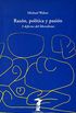Razn, poltica y pasin: 3 defectos del liberalismo (La balsa de la Medusa n 143) (Spanish Edition)