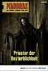 Maddrax 506 - Science-Fiction-Serie: Priester der Unsterblichkeit (German Edition)