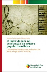 O lugar do jazz na construo da msica popular brasileira