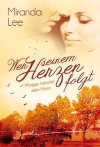 Morgen heiratet mein Mann: Wer seinem Herzen folgt (JADE) (German Edition)