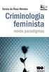 Srie IDP - L. Pesq. Acad. - Criminologia feminista: Novos paradigmas