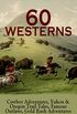60 WESTERNS: Cowboy Adventures, Yukon & Oregon Trail Tales, Famous Outlaws, Gold Rush Adventures: Riders of the Purple Sage, The Night Horseman, The Last ... Cow-Boy, The Prairie (English Edition)