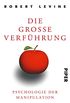 Die groe Verfhrung: Psychologie der Manipulation (German Edition)