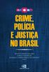 Crime, Polcia e Justia no Brasil