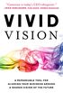 Vivid Vision: A Remarkable Tool For Aligning Your Business Around a Shared Vision of the Future (English Edition)