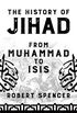The History of Jihad: From Muhammad to ISIS (English Edition)