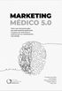 Marketing Mdico 5.0: Central do Marketing Mdico