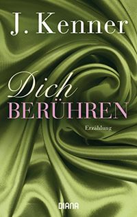 Dich berhren: Erzhlung (Stark Novellas 7) (German Edition)