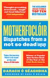 Motherfoclir: Dispatches from a not so dead language (English Edition)