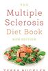 The Multiple Sclerosis Diet Book: Help And Advice For This Chronic Condition (English Edition)