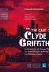 The case of Clyde Griffiths