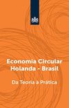 Economia Circular Holanda Brasil: da teoria  prtica