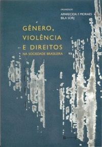 Gnero, Violncia e Direitos na Sociedade Brasileira