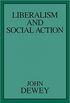 Liberalism And Social Action